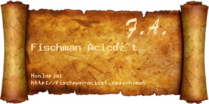 Fischman Acicét névjegykártya